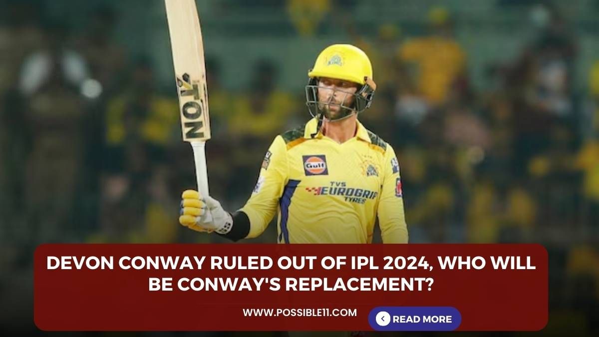 Devon Conway ruled out of IPL 2024, who will be Conway replacement? in Hindi