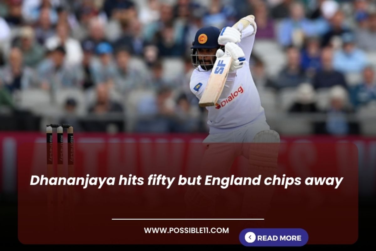 Dhananjaya hits fifty but England chips away in Hindi