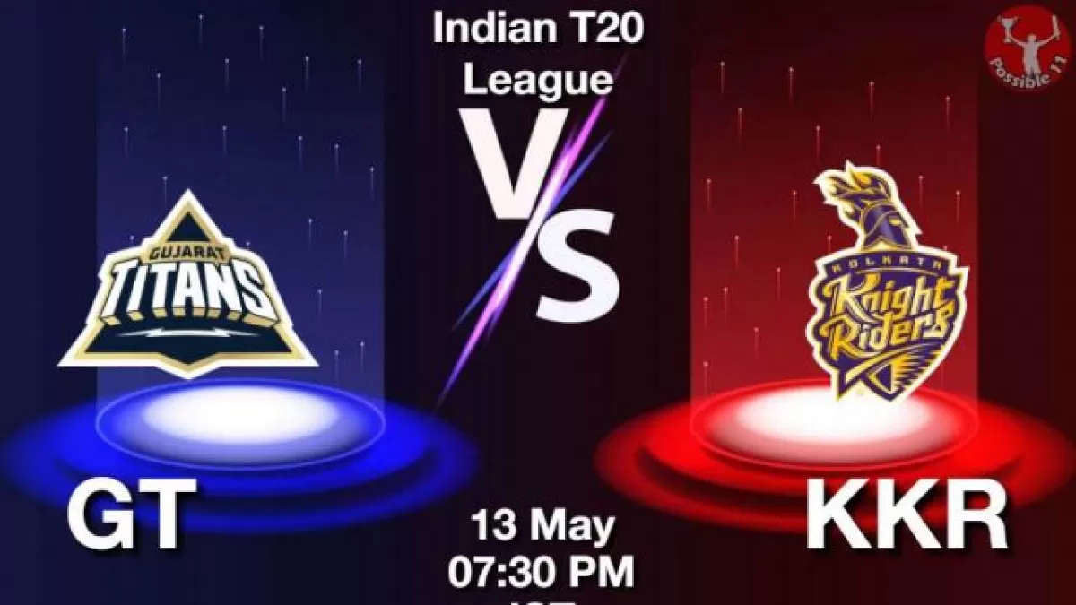 GT vs KKR Dream11 Prediction in Hindi, Playing 11, Dream11 Team and Weather Report in Hindi