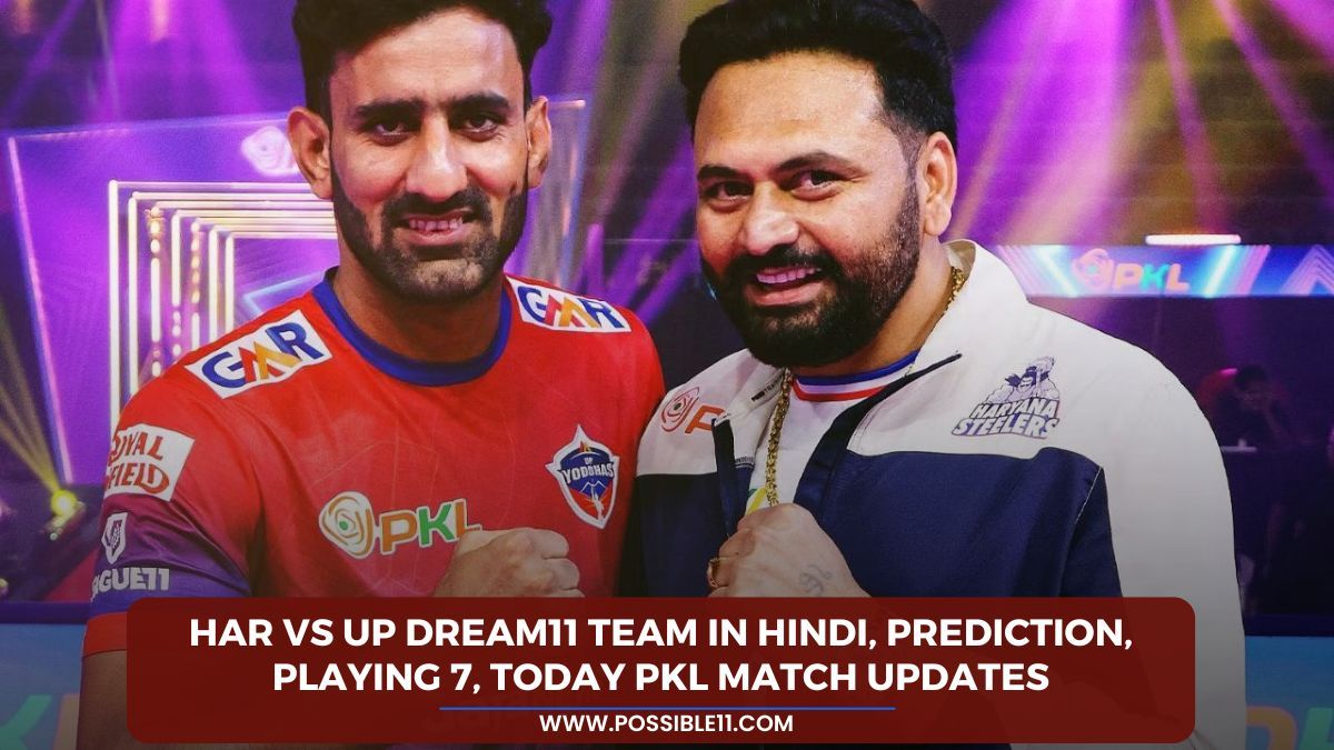 HAR vs UP Dream11 Team in Hindi, Prediction, Playing 7, Today PKL Match Updates in Hindi News HAR vs UP Dream11 Team in Hindi, Prediction, Playing 7, Today PKL Match Updates in Hindi