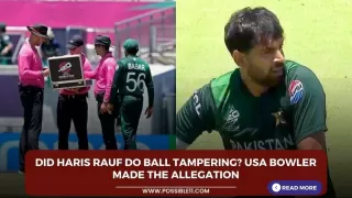 Haris Rauf accused of ball tampering by USA bowler