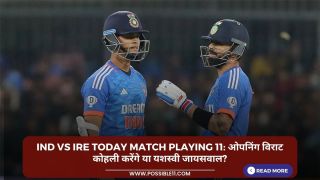 IND vs IRE today match playing 11: ओपनिंग विराट कोहली करेंगे या यशस्वी जायसवाल?
