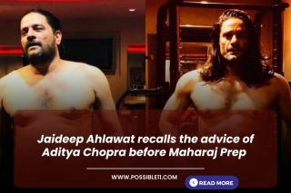 Jaideep Ahlawat recalls the advice of Aditya Chopra before Maharaj Prep