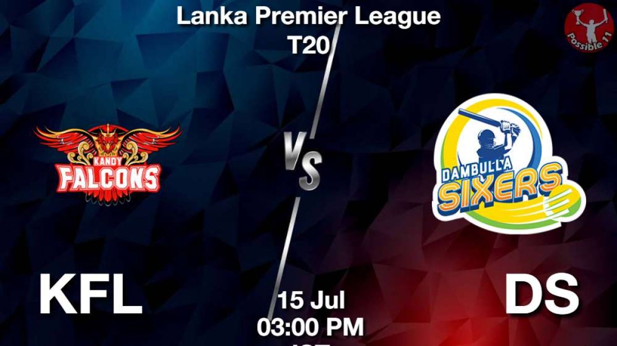 KFL vs DS Dream11 Prediction in Hindi, 18th Match, Lanka Premier League 2024 in Hindi