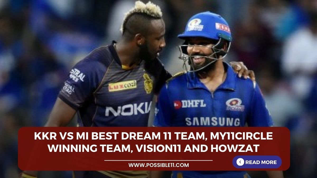 KKR vs MI Best Dream 11 Team, My11circle Winning Team, Vision11 and Howzat in Hindi