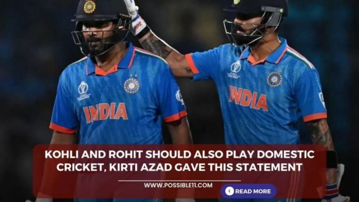 Kohli and Rohit should also play domestic cricket, Kirti Azad gave this statement in Hindi