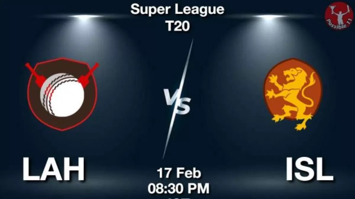 LAH vs ISL Dream11 Prediction in Hindi, Fantasy Cricket Tips, Dream11 Team in Hindi