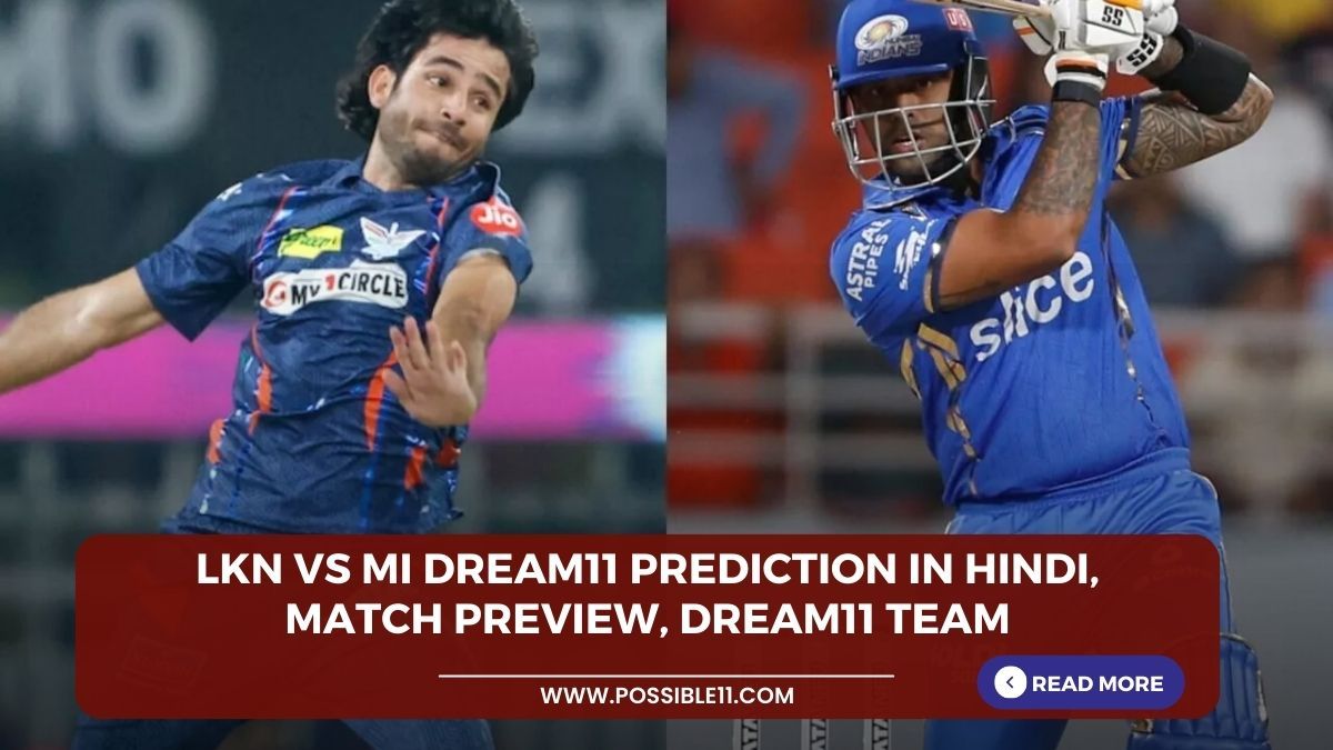 LKN vs MI Dream11 Prediction in hindi, Match Preview, Dream11 Team in Hindi