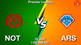 NOT vs ARS Dream11 Prediction In Hindi, Today match, Fantasy Football Tips
