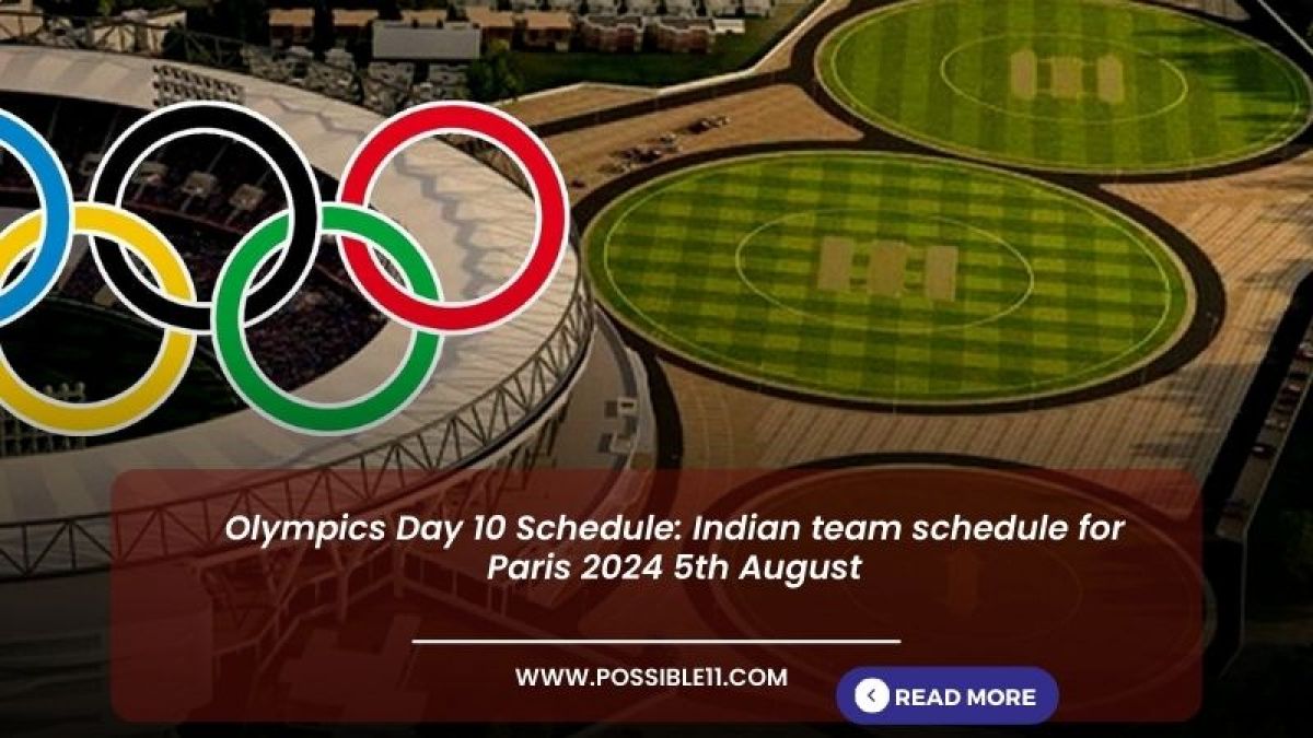 Olympics Day 10 Schedule: Indian team schedule for Paris 2024 5th August in Hindi