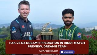 PAK vs NZ Dream11 Prediction in Hindi, Match Preview, Dream11 Team