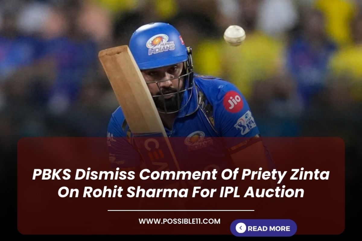 PBKS Dismiss Comment Of Priety Zinta On Rohit Sharma For IPL Auction in Hindi