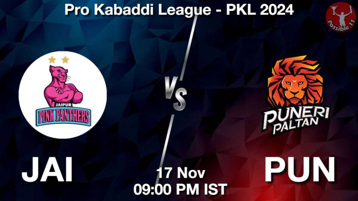 PKL 2024: JAI vs PUN Dream11 Prediction, Team and Tips in Hindi in Hindi