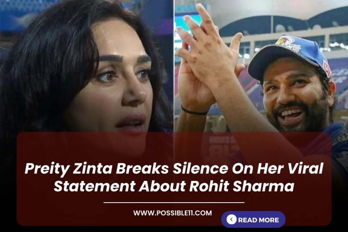 Preity Zinta Breaks Silence On Her Viral Statement About Rohit Sharma in Hindi