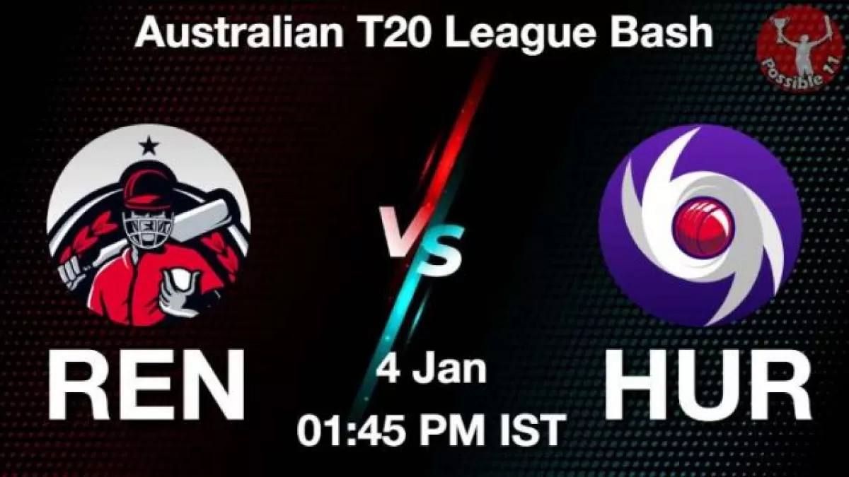 REN vs HUR Dream11 Prediction in Hindi, Team, Playing 11, Pitch Report, Weather Report in Hindi