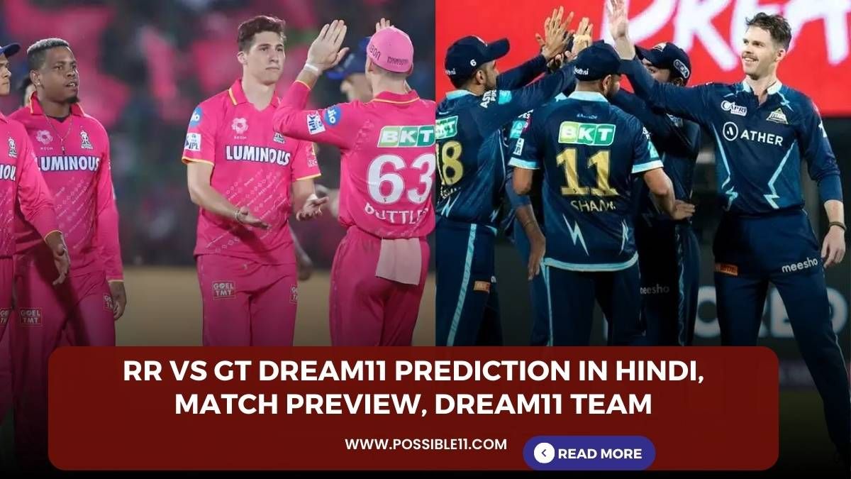 RR vs GT Dream11 Prediction in Hindi, Match Preview, Dream11 Team in Hindi