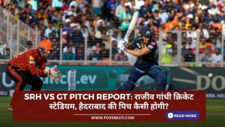 SRH vs GT Pitch Report: राजीव गांधी क्रिकेट स्टेडियम, हैदराबाद की पिच कैसी होगी? जाने पिच का हाल