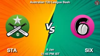 STA vs SIX Dream11 Prediction in Hindi, Team, Playing 11, Pitch Report, Weather Report