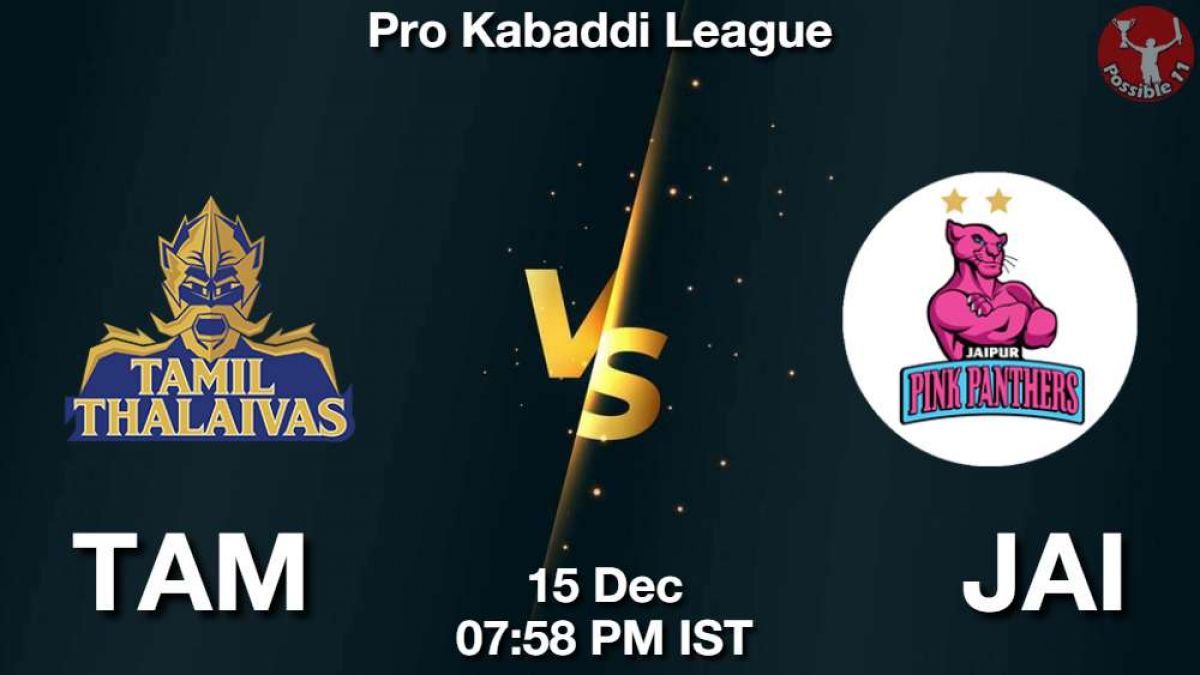 TAM vs JAI Dream11 Prediction in Hindi, Starting 7, Today Match 113, PKL 11 in Hindi