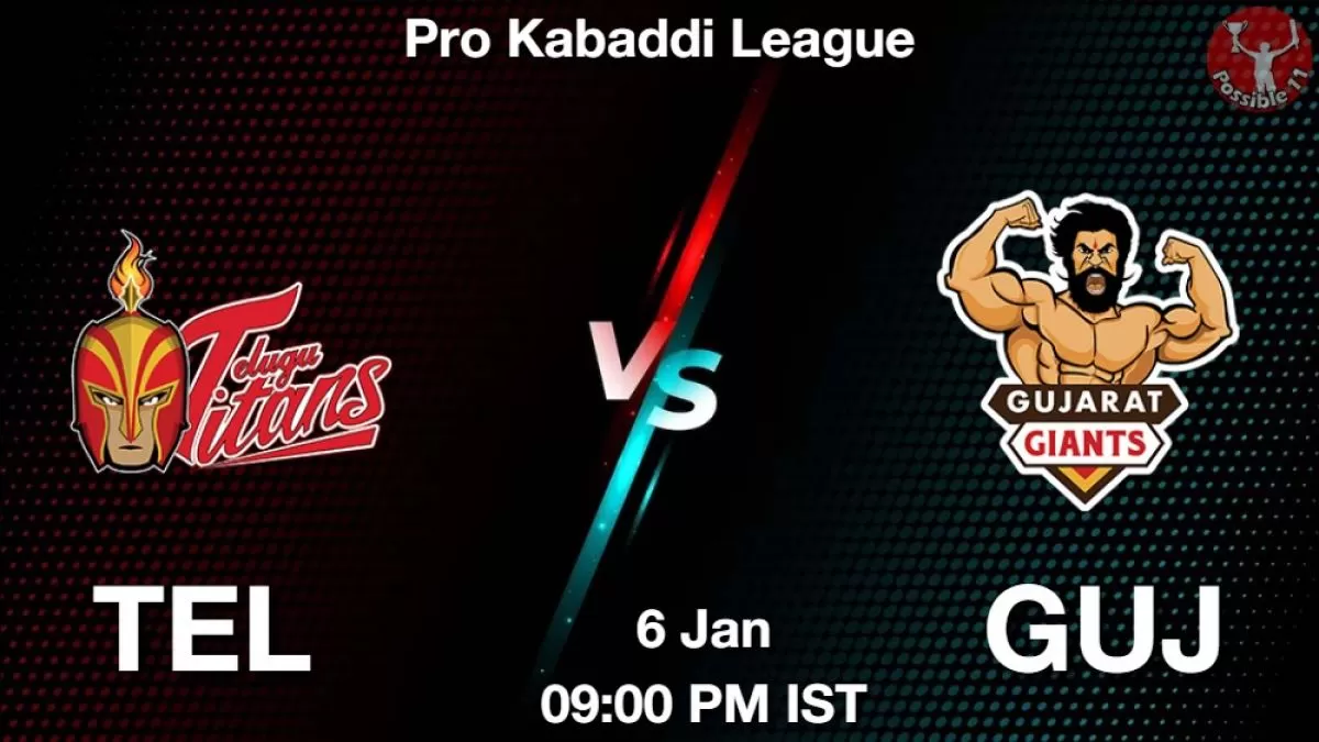 TEL vs GUJ Dream11 Prediction In Hindi, Match-59, Fantasy Kabaddi Tips in Hindi