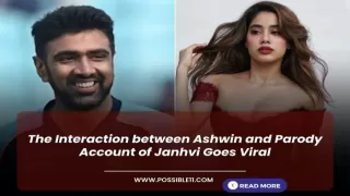The Interaction between Ashwin and Parody Account of Janhvi Goes Viral