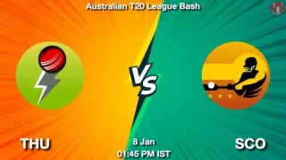 THU vs SCO Dream11 Prediction In Hindi, Team, Match-30