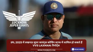 IPL 2025 में लखनऊ सुपर जायंट्स कोचिंग स्टाफ में शामिल हो सकते हैं VVS Laxman: रिपोर्ट्स