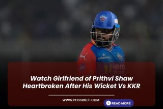 Watch Girlfriend of Prithvi Shaw Heartbroken After His Wicket Vs KKR