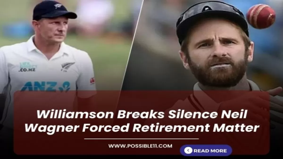 Williamson Breaks Silence Neil Wagner Forced Retirement Matter in Hindi