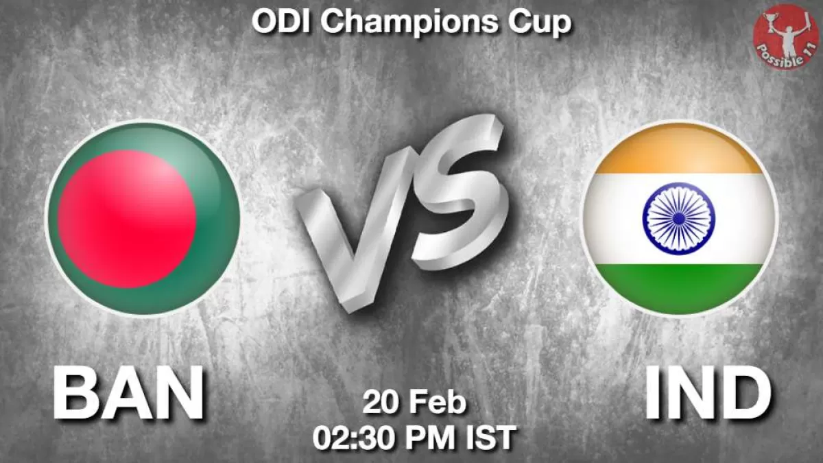 Champions Trophy 2025 : BAN vs IND Dream11 Prediction 2nd Match in Hindi in Hindi