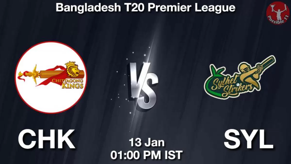 CHK vs SYL Dream11 Prediction In Hindi, 19th Match BPL Fantasy Cricket tips in Hindi