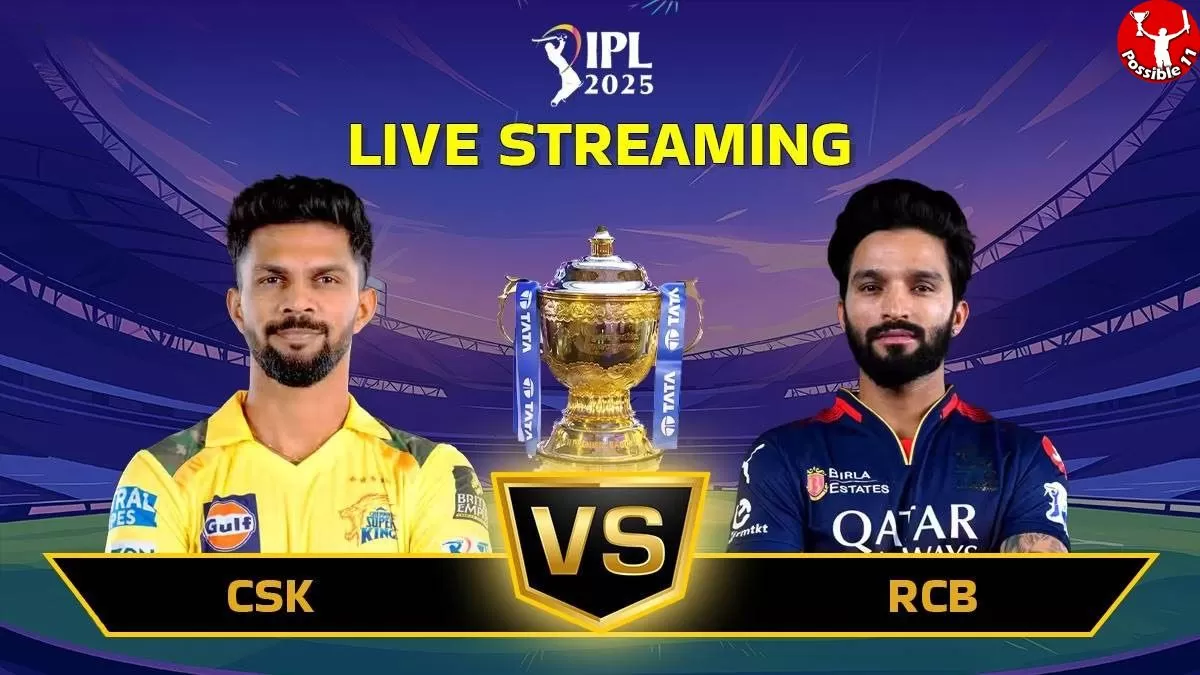 CSK Vs RCB Live Streaming : चेन्नई और बेंगलुरु का मैच लाइव कहां देख सकते in Hindi