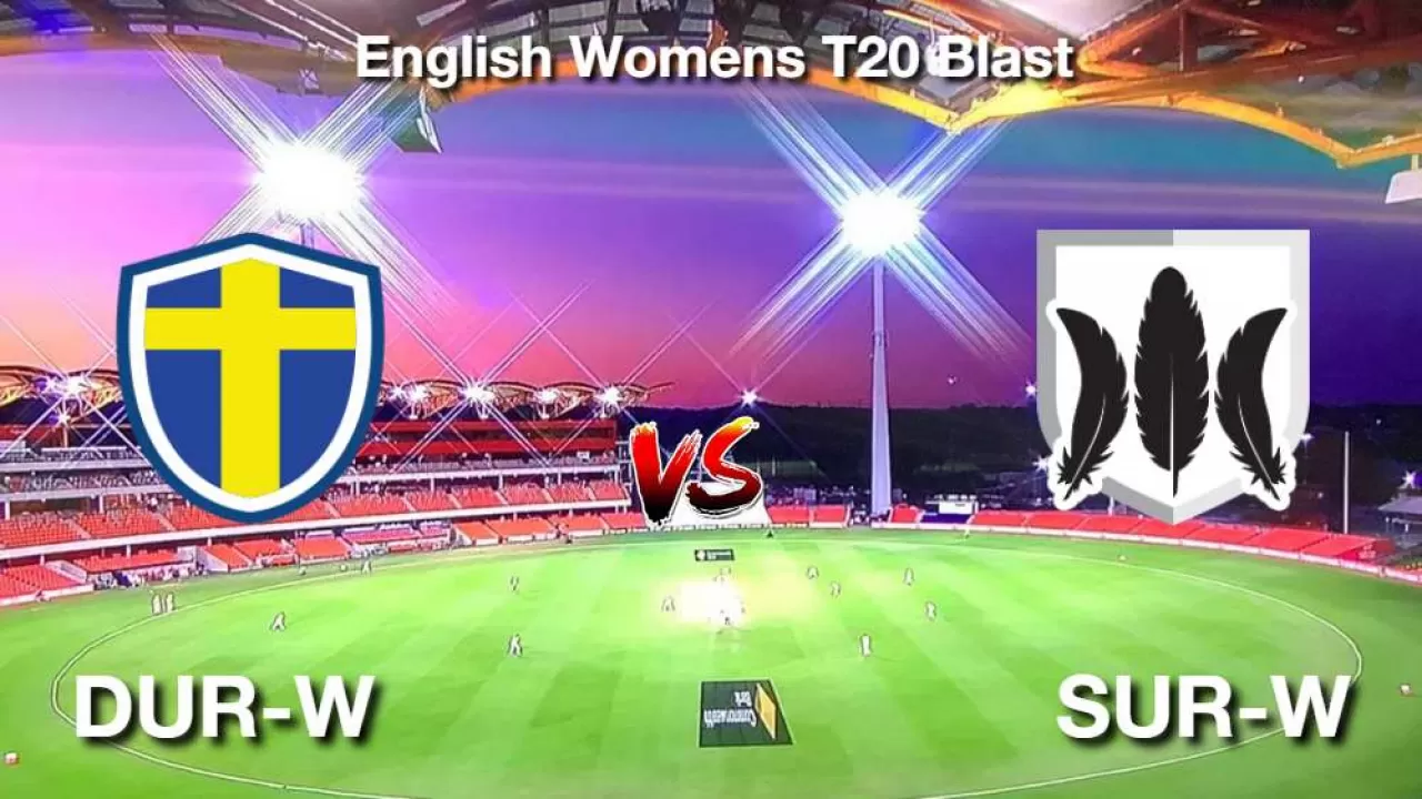 DUR-W vs SUR-W Dream11 भविष्यवाणी, टीम, आज का Womens T20 Blast 51 मैच कौन जीतेगा? in Hindi News DUR-W vs SUR-W Dream11 भविष्यवाणी, टीम, आज का Womens T20 Blast 51 मैच कौन जीतेगा? in Hindi
