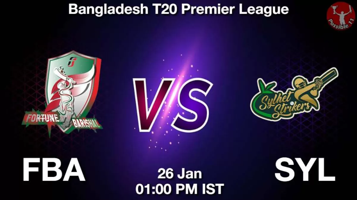 FBA vs SYL Dream11 Prediction In Hindi, 33th Match BPL Fantasy Cricket tips in Hindi