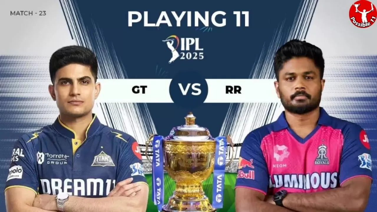 IPL 2025: GT vs RR की प्लेइंग 11, आज टॉस कौन जीतेगा  in Hindi