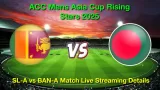How to Watch SL-A vs BAN-A Match 12, Live Streaming and Telecast, November 19, 2025