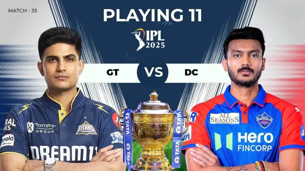 IPL 2025: GT vs DC की प्लेइंग 11, आज टॉस कौन जीतेगा  in Hindi