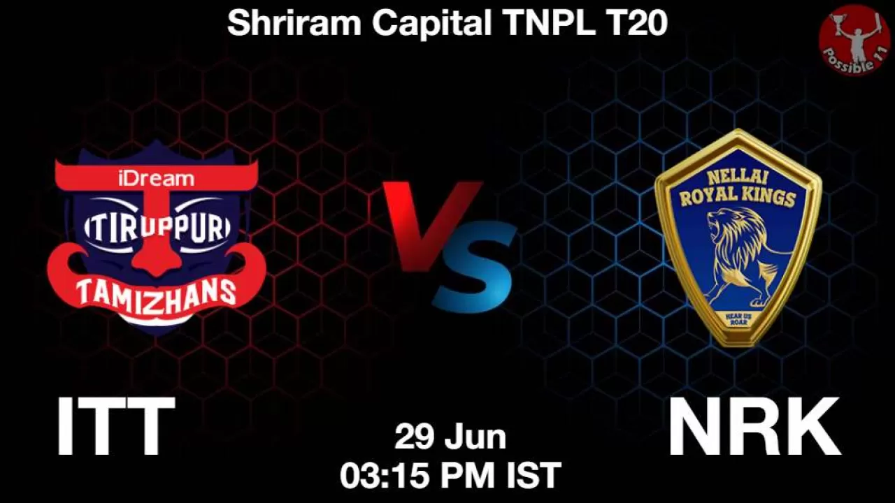 TNPL T20: ITT vs NRK – Match Preview, Fantasy Tips and Dream11 Prediction in Hindi