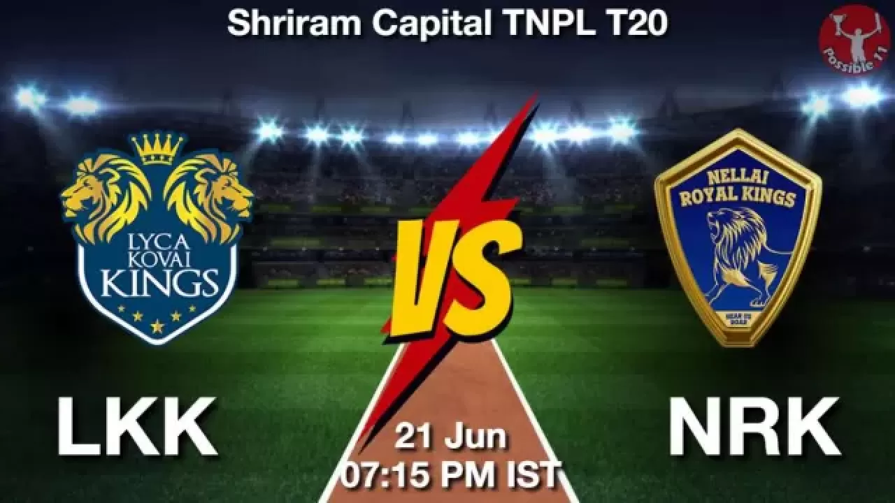 TNPL T20 : LKK vs NRK Dream11 Prediction  in hindi, Match Preview, 18th Match in Hindi