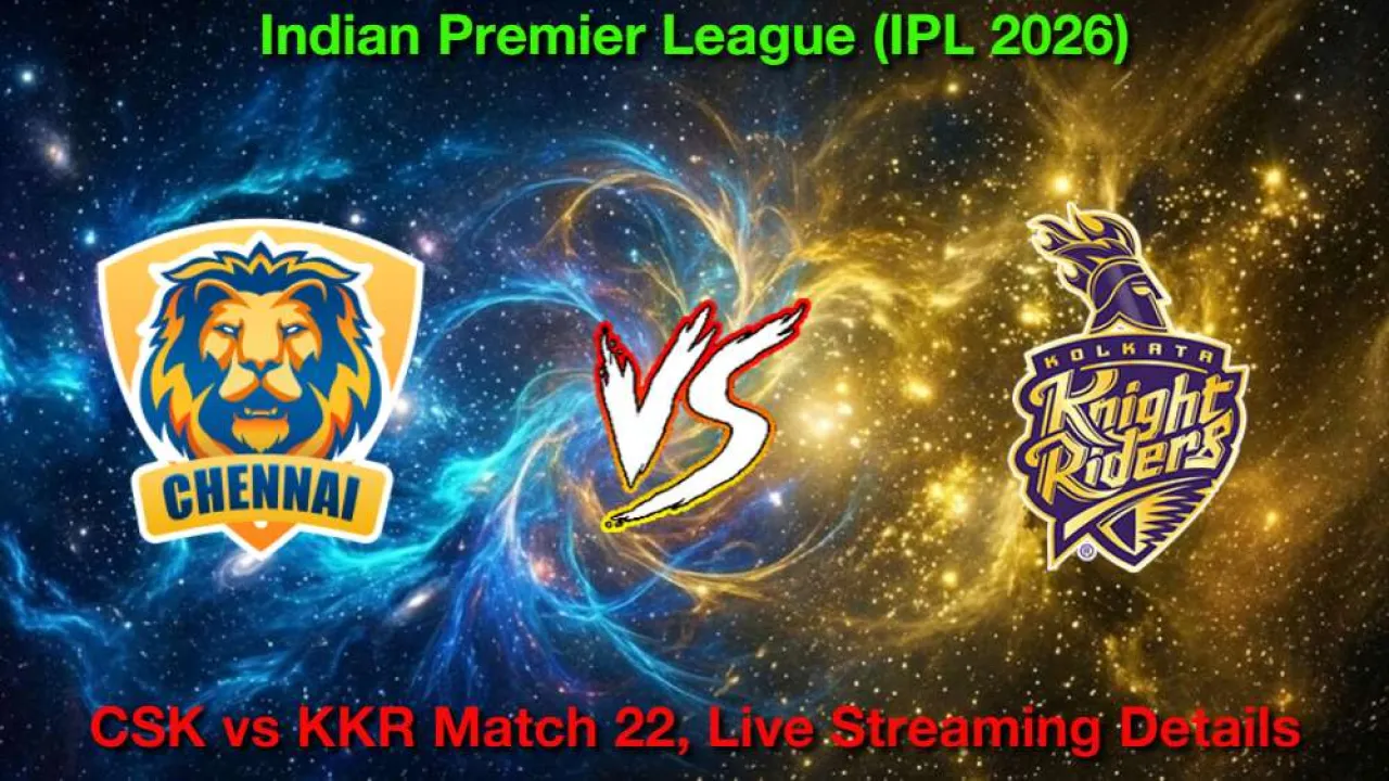 CSK बनाम KKR IPL मैच 22, लाइव स्ट्रीमिंग और टेलीकास्ट कैसे देखें, 14 अप्रैल 2026