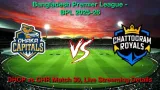 How to Watch Dhaka vs Chattogram Match 30, Live Streaming and Telecast, Jan 18, 2026