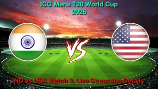 How to Watch IND vs USA T20 World Cup, Live Streaming and Telecast, February 7, 2026