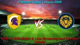 How to Watch QUE vs KAR PSL Match 2, Live Streaming and Telecast, Mar 27, 2026