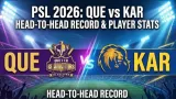 PSL 2026: QUE vs KAR Head-to-Head Record and Player Stats