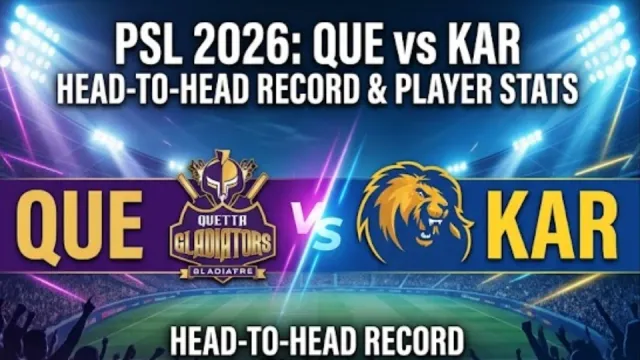 PSL 2026: QUE vs KAR Head-to-Head