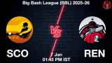 SCO vs REN Dream11 Prediction in Hindi, BBL 15, 26th Match, Fantasy Cricket Tips