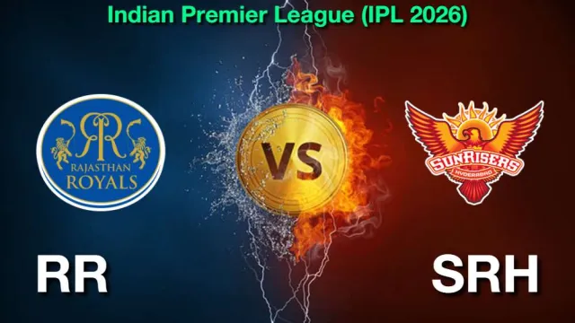 IPL 2026: RR vs SRH Match Prediction: