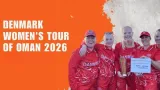 Denmark Women tour of Oman 2026