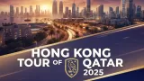 Hong Kong tour of Qatar 2025