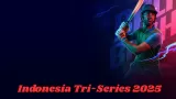 Indonesia Tri-Series 2025